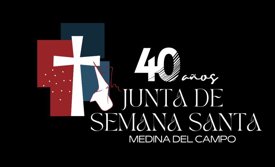 40 aniversario de la Junta de Semana Santa de Medina del Campo