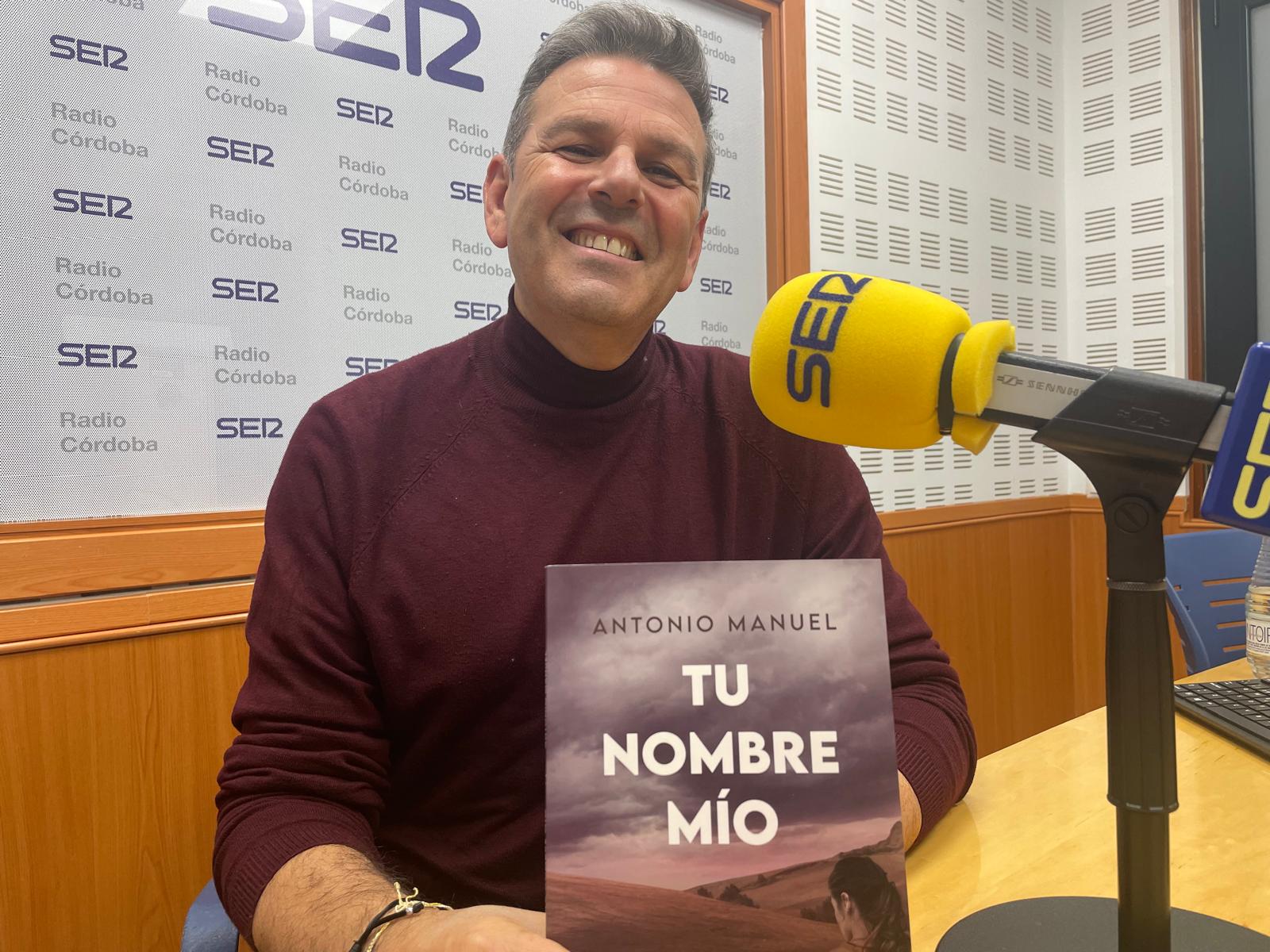 Antonio Manuel presenta en Hoy por Hoy Córdoba su nueva novela: &quot;Tu nombre mío&quot;