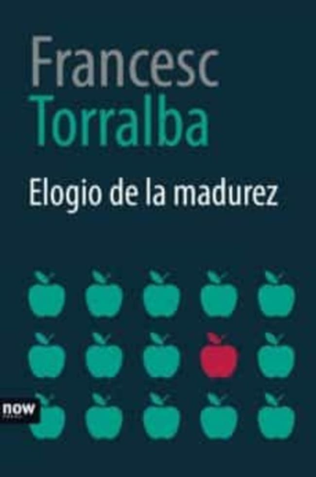 Portada del libro 'Elogio de la madurez', de Francesc Torralba