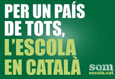 Cartel de la campaña &quot;SOM ESCOLA&quot; que reivindica la immersión lingüística