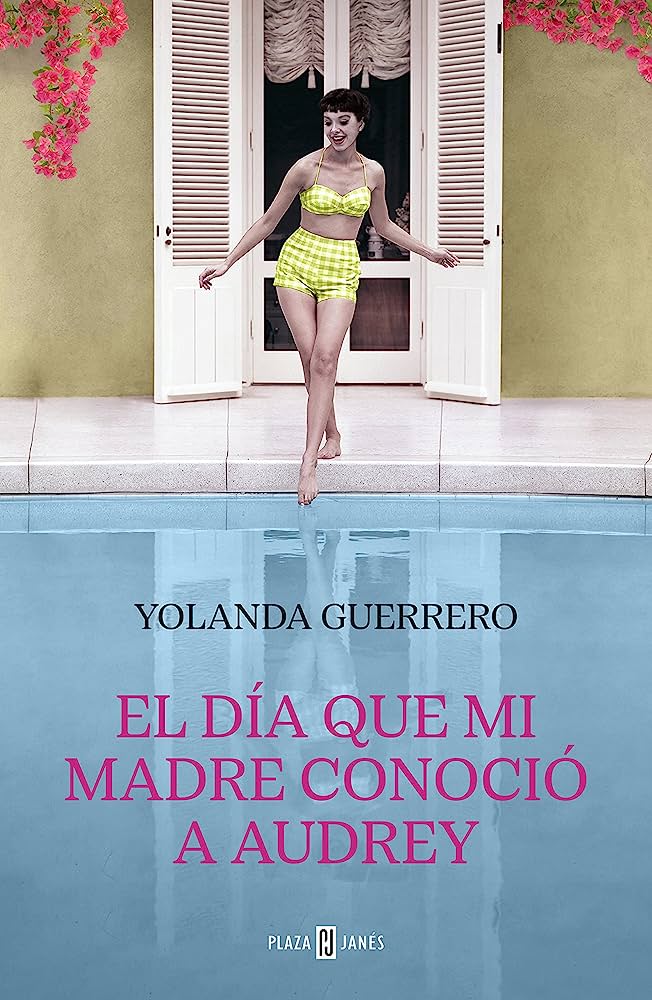 Portada de la novela de Yolanda Guerrero, &quot;El día que mi madre conoció a Audrey Hepburn&quot;