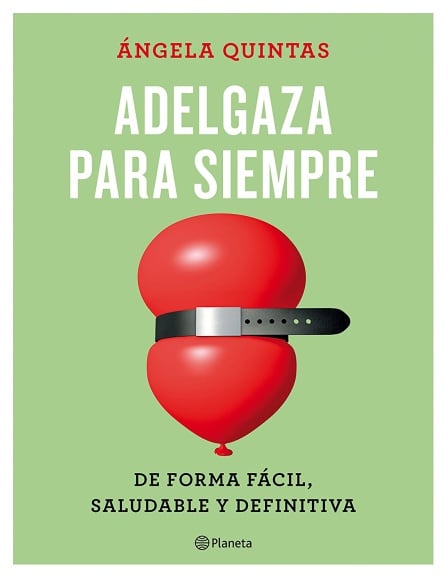 &#039;Adelgaza para siempre&#039;, el nuevo libro de Ángela Quintas (Planeta, 2016).