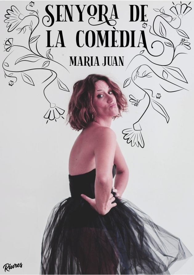 Maria Juan llega este sábado al Gran Teatre de Xàtiva con su espectáculo humorístico