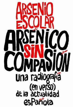 Portada Arsénico sin compasión de Arsenio Escolar