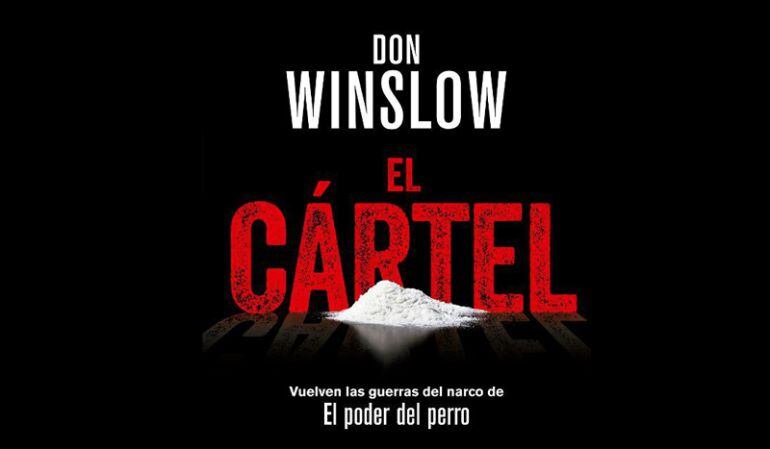 "El cártel", de Don Winslow, una de las novelas que recomendamos