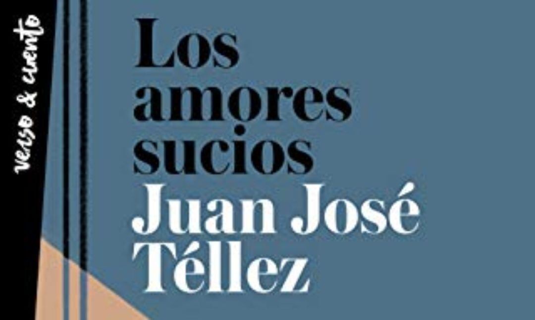 Fragmento de la portada de Los Amores Sucios, de Juan José Téllez