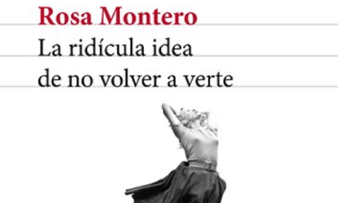 La ridícula idea de no volver a verte