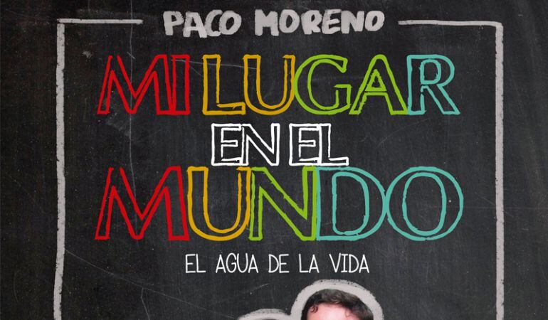 &#039;Mi lugar en el mundo&#039;, de Paco Moreno