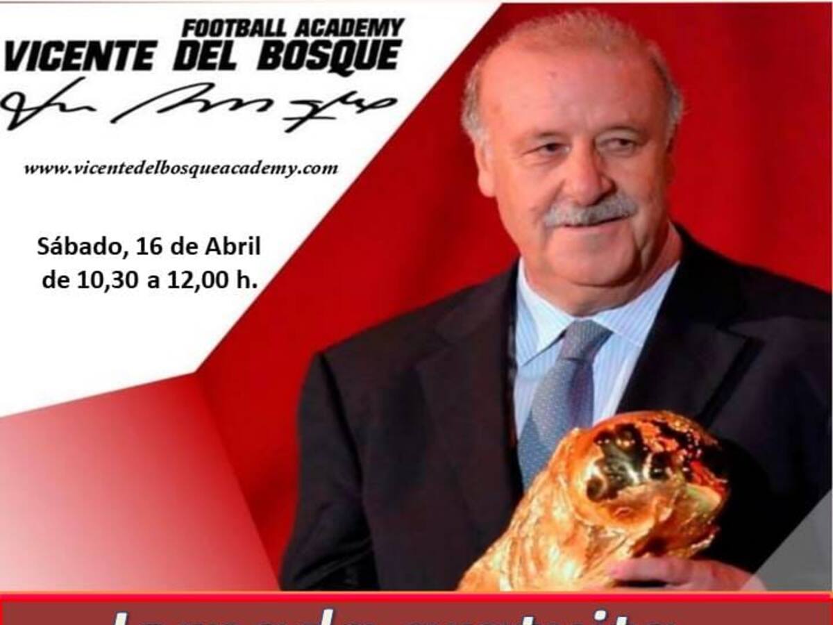 La “Vicente Del Bosque Football Academy" realizará una Masterclass gratuita en Guadalcacín