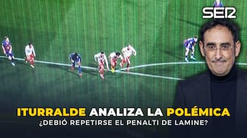 ¿Debió repetirse el penalti fallado por Lamine Yamal? ¿Era falta sobre Koundé en el 2-1? Iturralde analiza toda la polémica