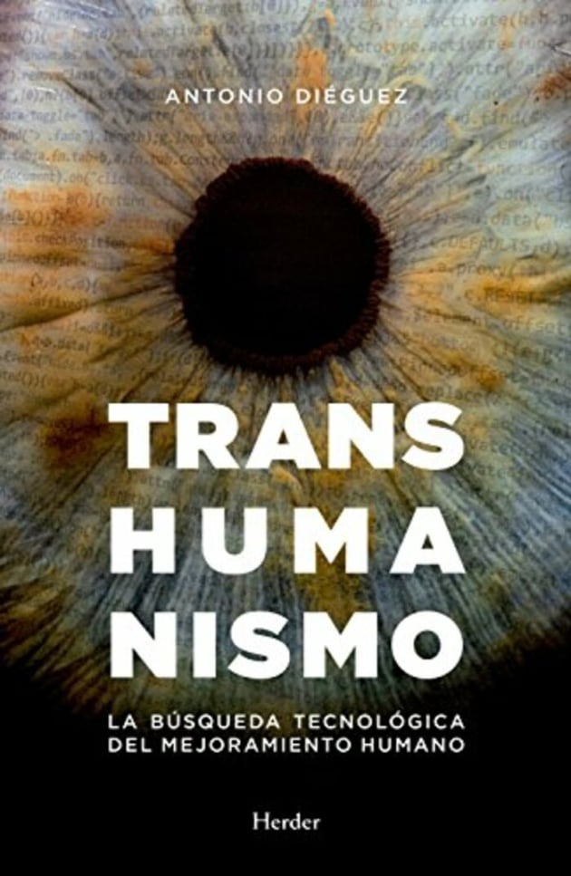 Portada de &#039;Transhumanismo: la búsqueda tecnológica del mejoramiento humano&quot;