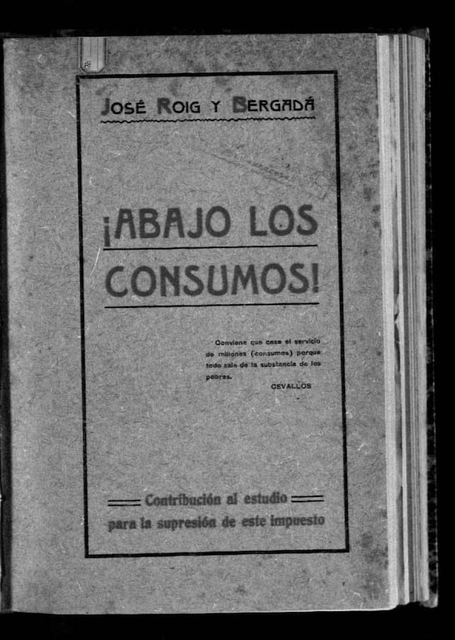 Portada del libro de Roig Bergadá, una contribución a la supresión del citado impuesto, reflejando como título la tan mencionada expresión popular de “Abajo los consumos”