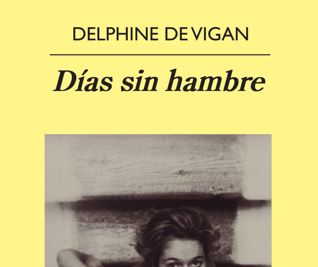 Días sin hambre, de Delphine de Vigan