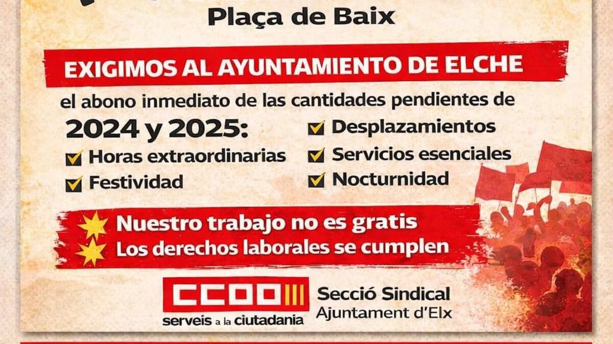 CCOO mantendrá las protestas contra el Ayuntamiento de Elche hasta que se abonen los impagos pendientes