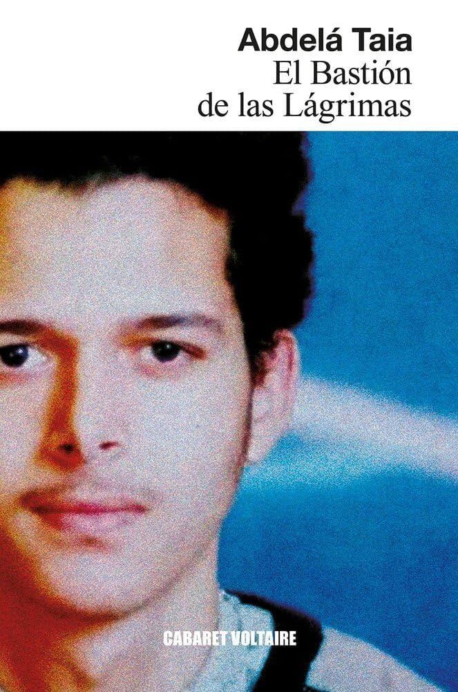 'El Bastión de las Lágrimas' de Abdelá Taia