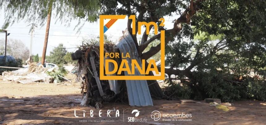 Imagen de la campaña &quot;1 metro cuadrado por DANA&quot; dentro del Proyecto Libera de SEO Birdlife y Ecoembes.