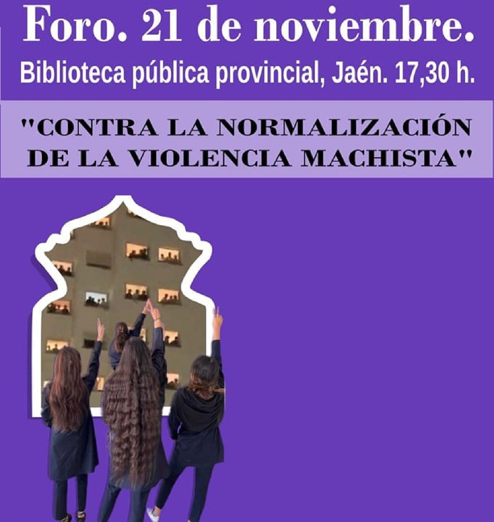 Cartel del Foro &#039;Contra la normalización de la violencia machista&#039; que promueve el colectivo Feministas 8M Jaén