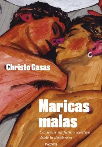 Portada del libro &#039;Maricas malas&#039; de Christo Casas.