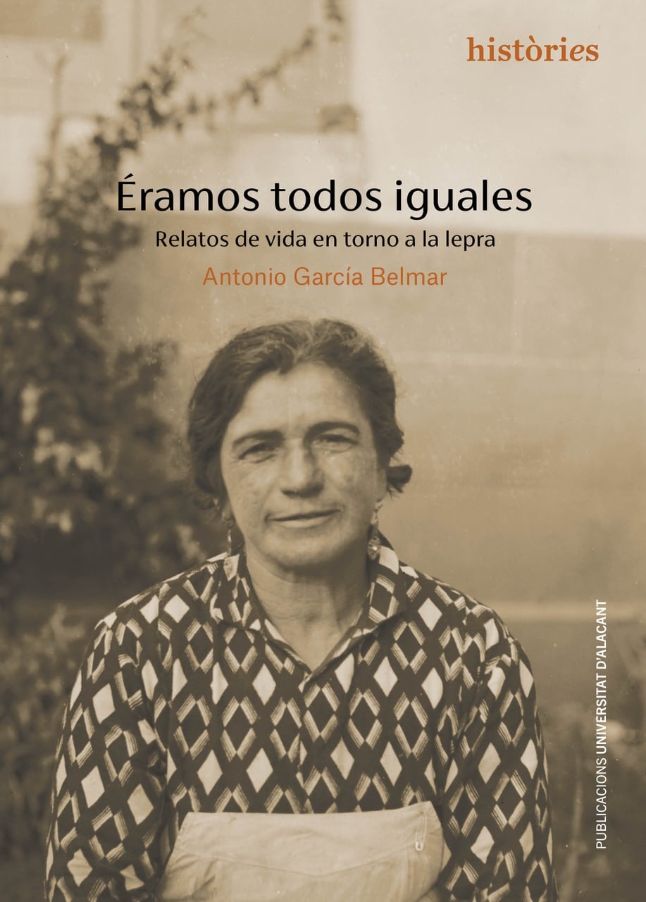 Portada de &#039;Éramos todos iguales: relatos de vida en torno a la lepra&#039;, de Antonio García Belmar