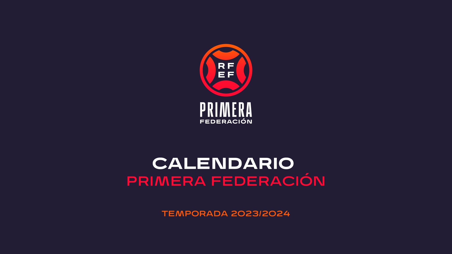 Calendario Primera Federación 2023-24