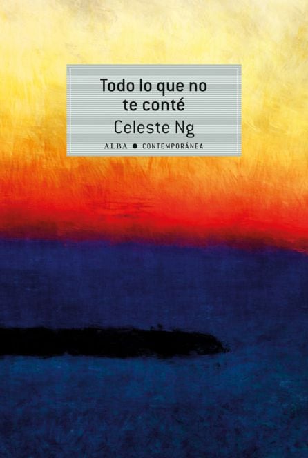 Portada de &#039;Todo lo que no te conté&#039; de Celeste Ng