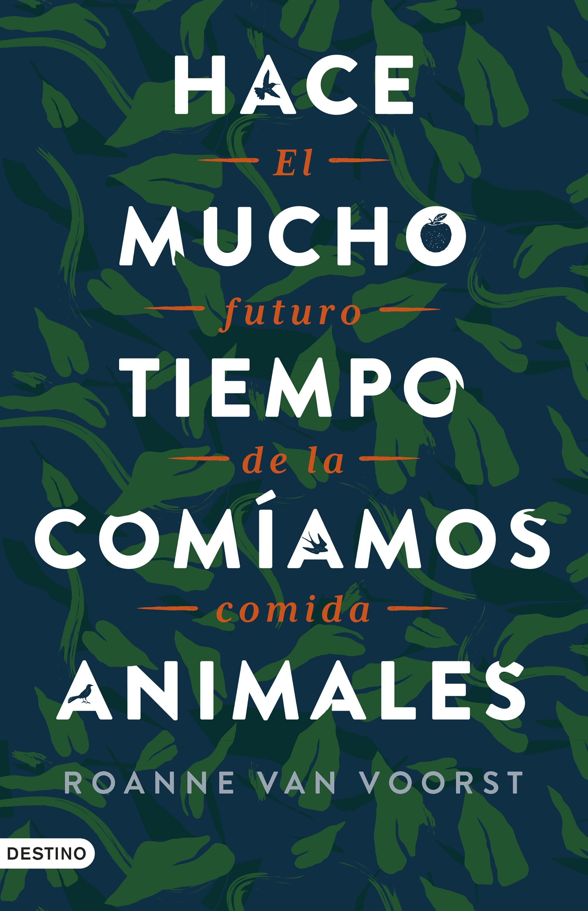 Portada de &#039;Hace mucho tiempo comíamos animales&#039;, de Roanne Van Voorst