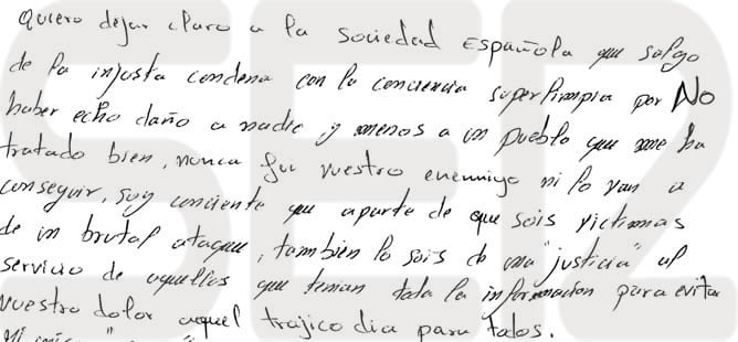 En la carta manuscrita por Rafa Zouhier, dice tener la conciencia &quot;superlimpia&quot; y asegura que hizo &quot;todo lo posible por evitar la venta de explosivos&quot;