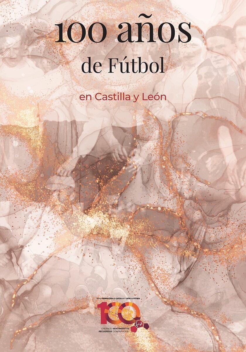 Libro 100 años de fútbol en Castilla y León