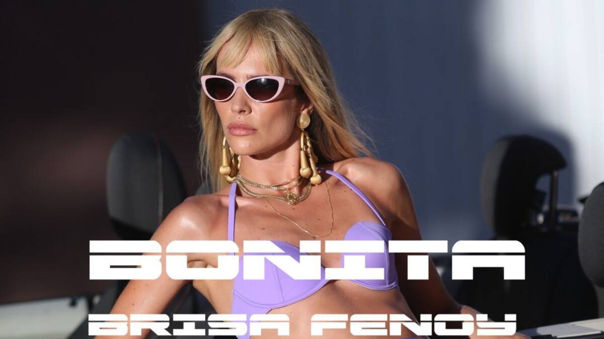 ESTRENO DE "BONITA" BRISA FENOY