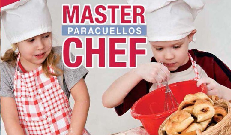 Participar en este &#039;Mastef Chef&#039; es totalmente gratis para las familias con niños a partir de 5 años