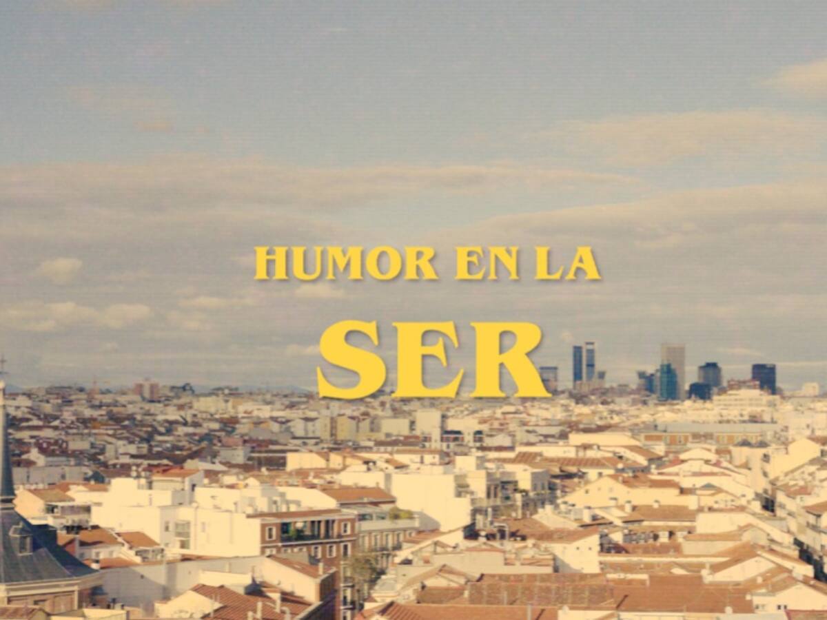 Cadena SER, donde está el humor