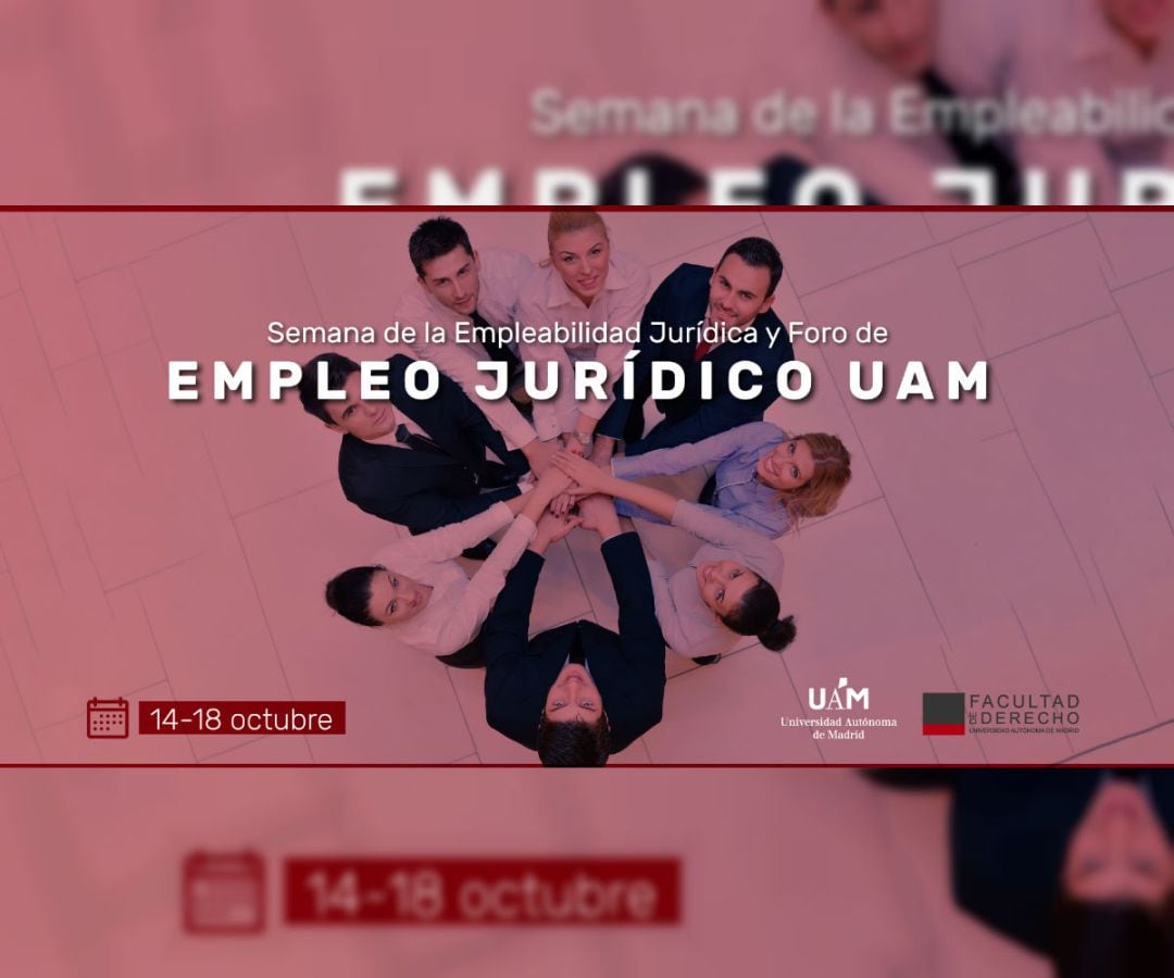 XIII Foro de Empleo Jurídico UAM y VI Semana de Empleabilidad Jurídica 2019