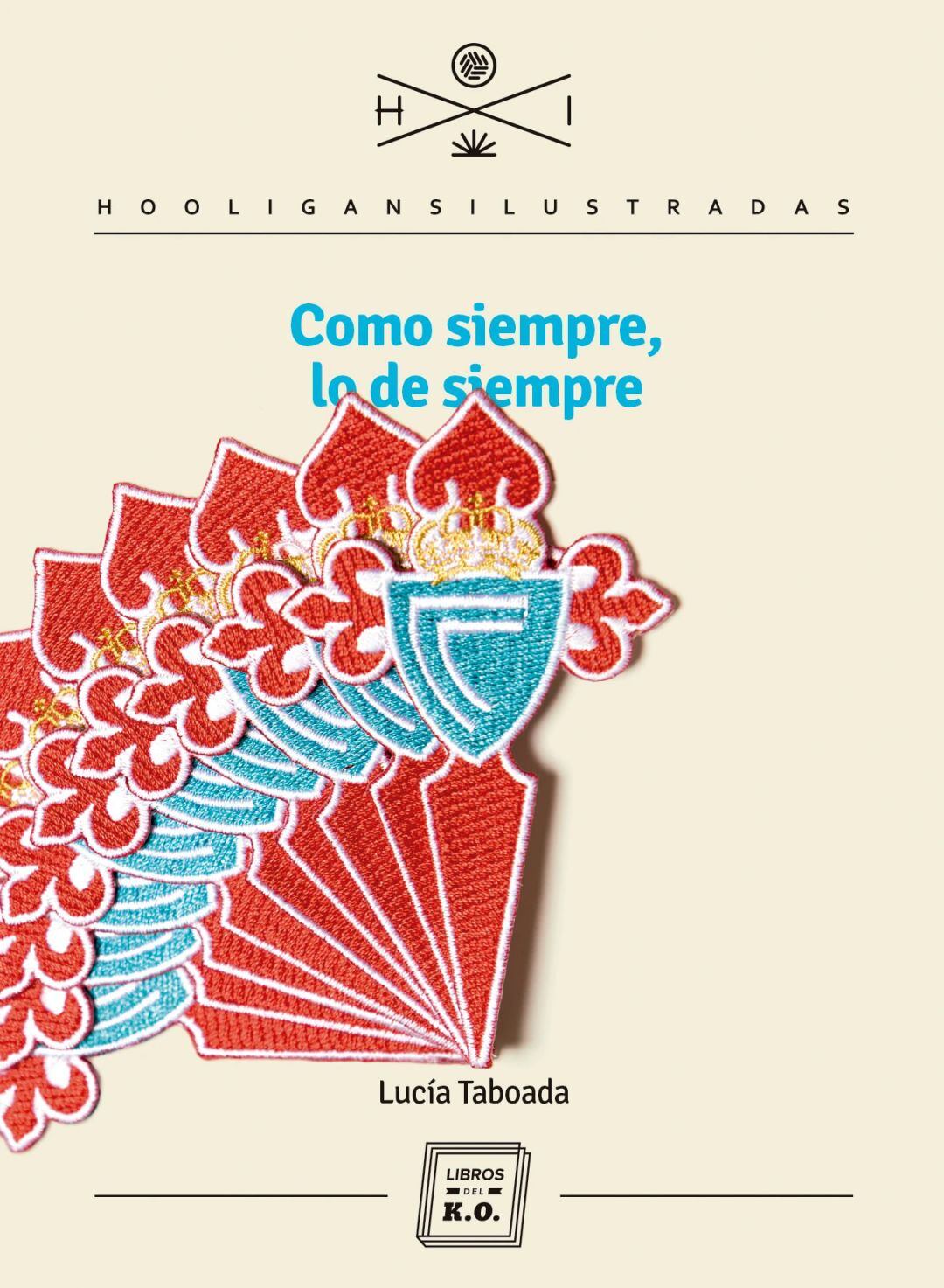 Portada de &quot;Como siempre, lo de siempre&quot;, de Lucía Taboada