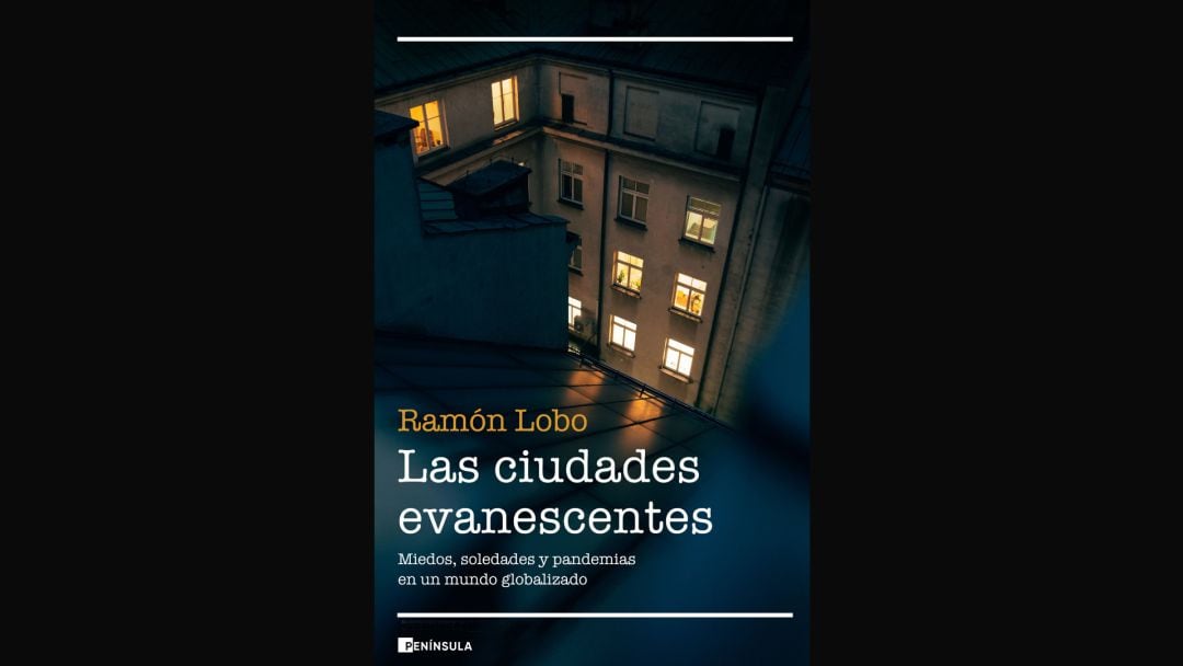 ‘Las ciudades evanescentes’ de Ramón Lobo