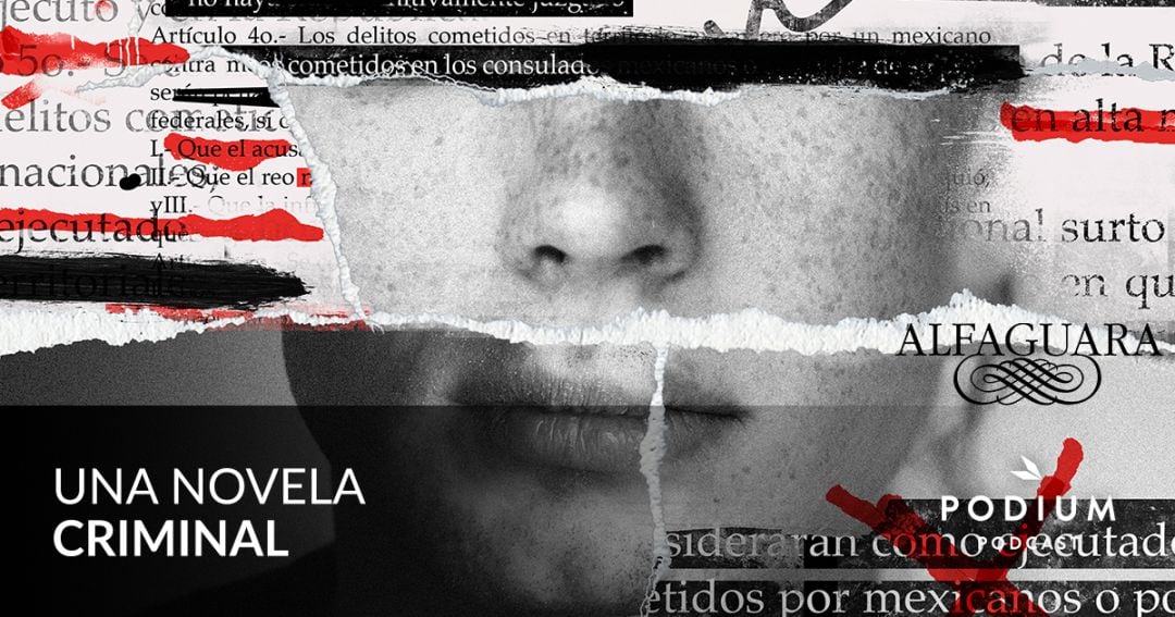 PODIUM PODCAST estrena &#039;Una novela criminal&#039;, la adaptación a podcast del Premio Alfaguara 2018