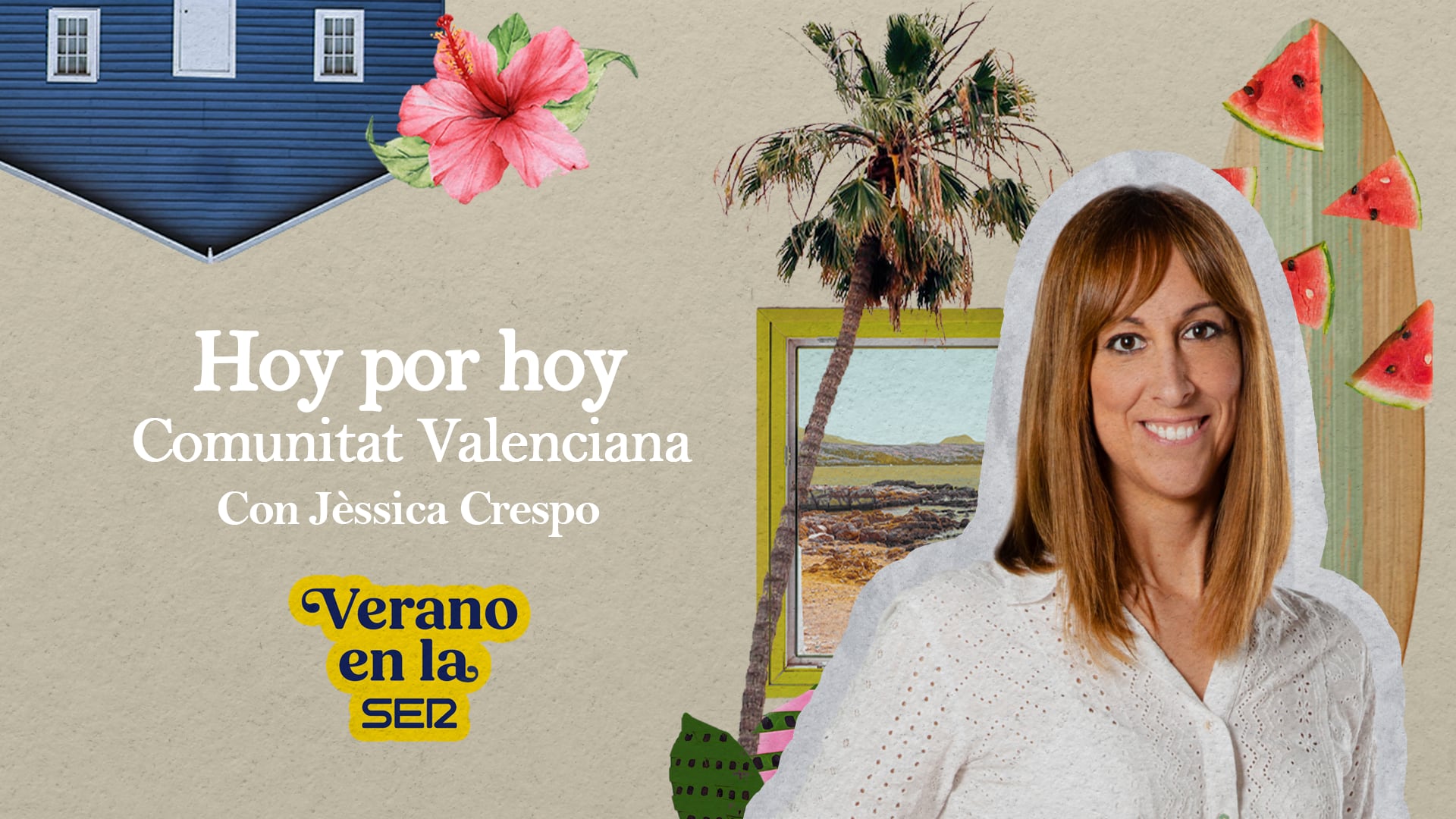 Hoy por Hoy Comunitat Valenciana Verano con Jèssica Crespo