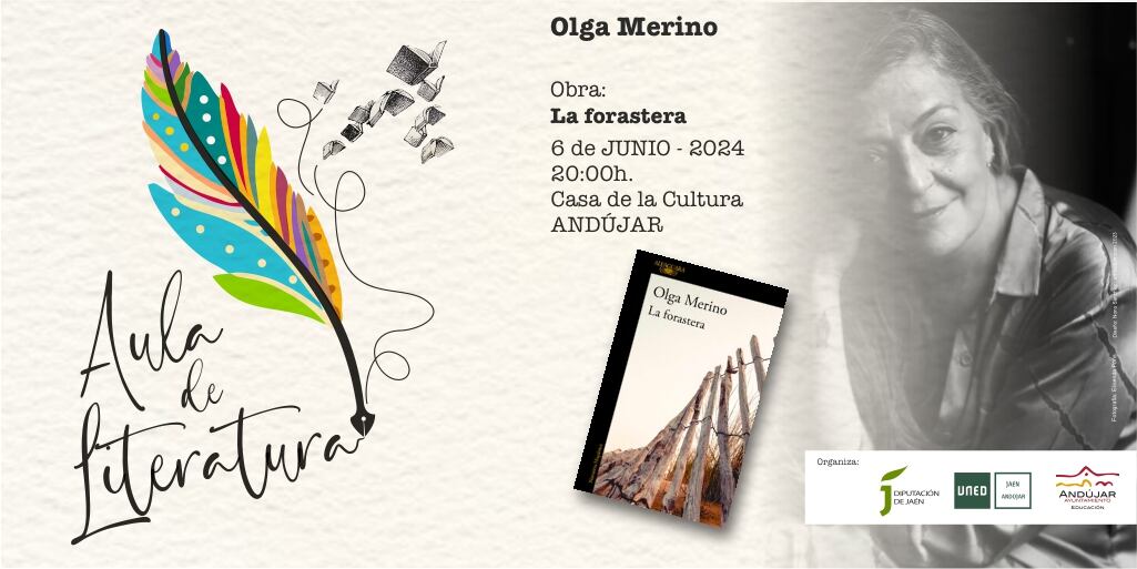 La Casa Municipal de Cultura de Andújar acoge el jueves la presentación &#039;La Forastera&#039; de Olga Merino