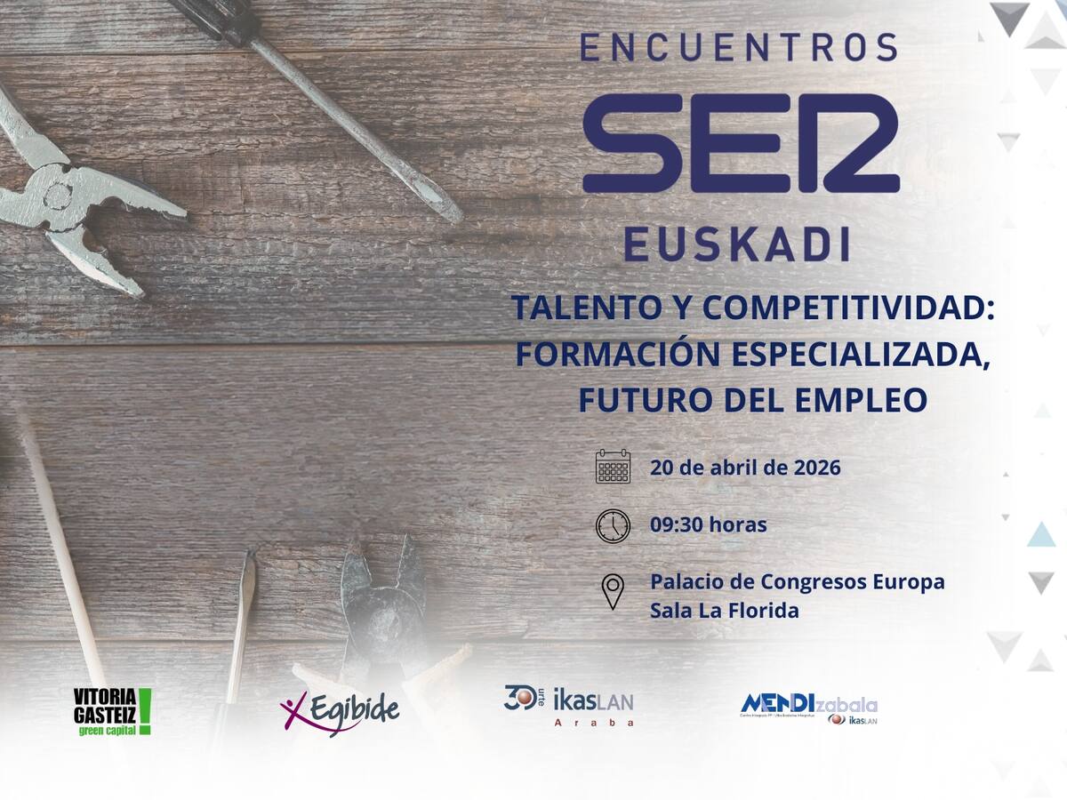 La formación especializada de cara al empleo, objetivo de una nueva edición de los Encuentros SER Euskadi
