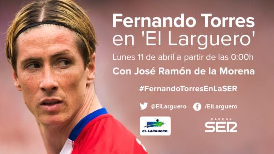 Fernando Torres, protagonista de este lunes en &#039;El Larguero&#039;.