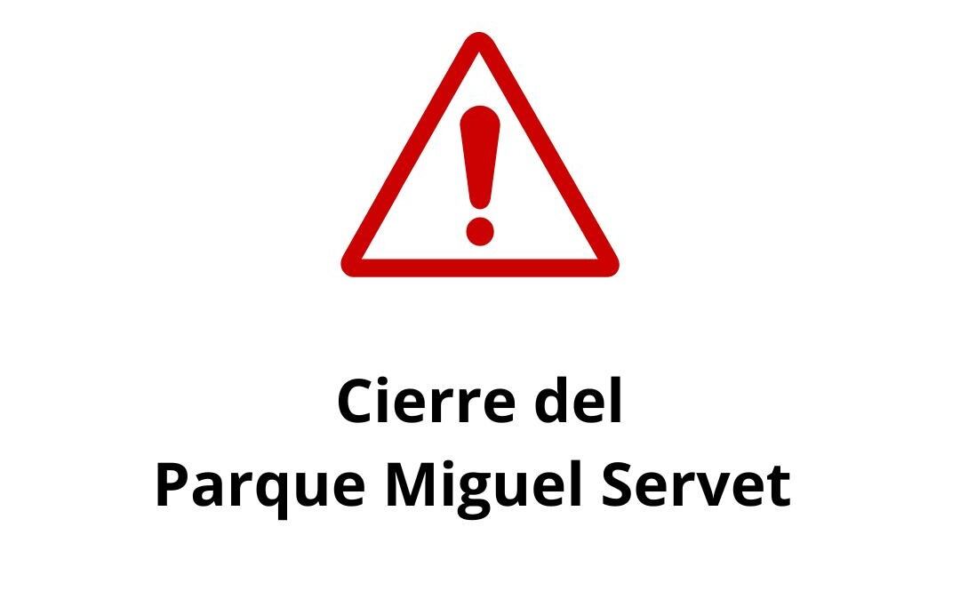 Cerrado el Parque Miguel Servet