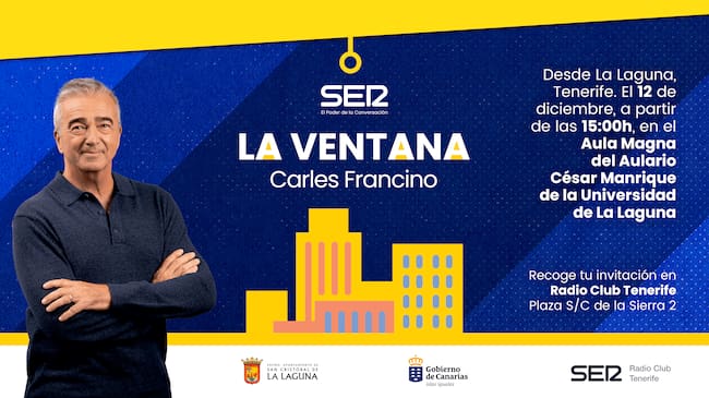 La Ventana, de Carles Francino, llega emite una edición especial desde San Cristóbal de La Laguna el próximo doce de diciembre