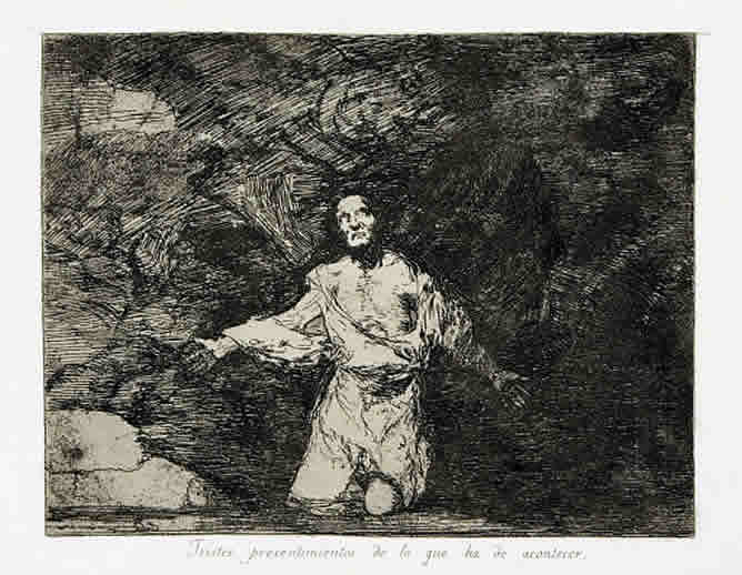 "Tristes presentimientos de lo que ha de acontecer" de Francisco de Goya