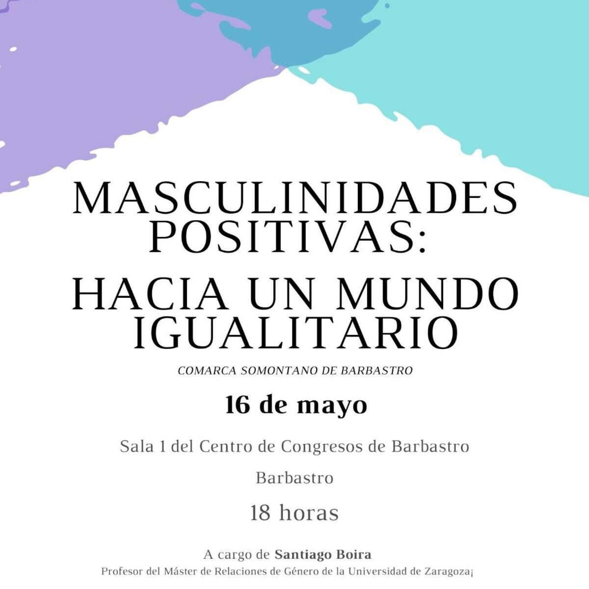 La Comarca de Somontano organiza una charla sobre masculinidades positivas en Barbastro