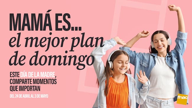 Fnac, Día de la Madre