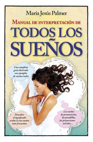 Seguimos el `Manual de interpretación de todos los sueños´ de María Jesús Palmer