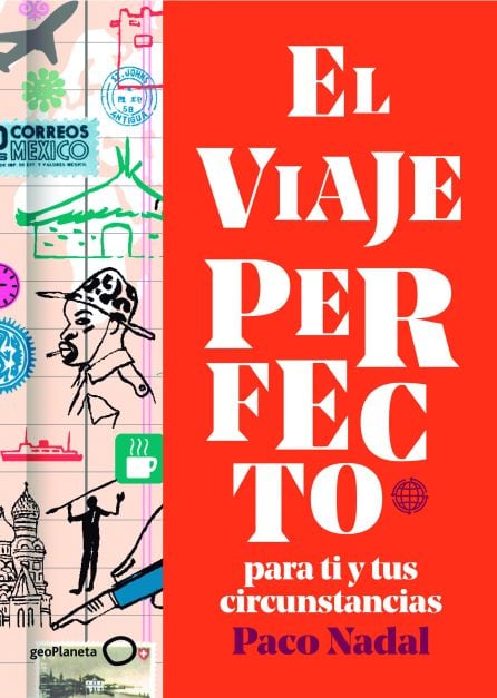 Portada de &#039;El viaje perfecto para ti y tus circunstancias&#039;.