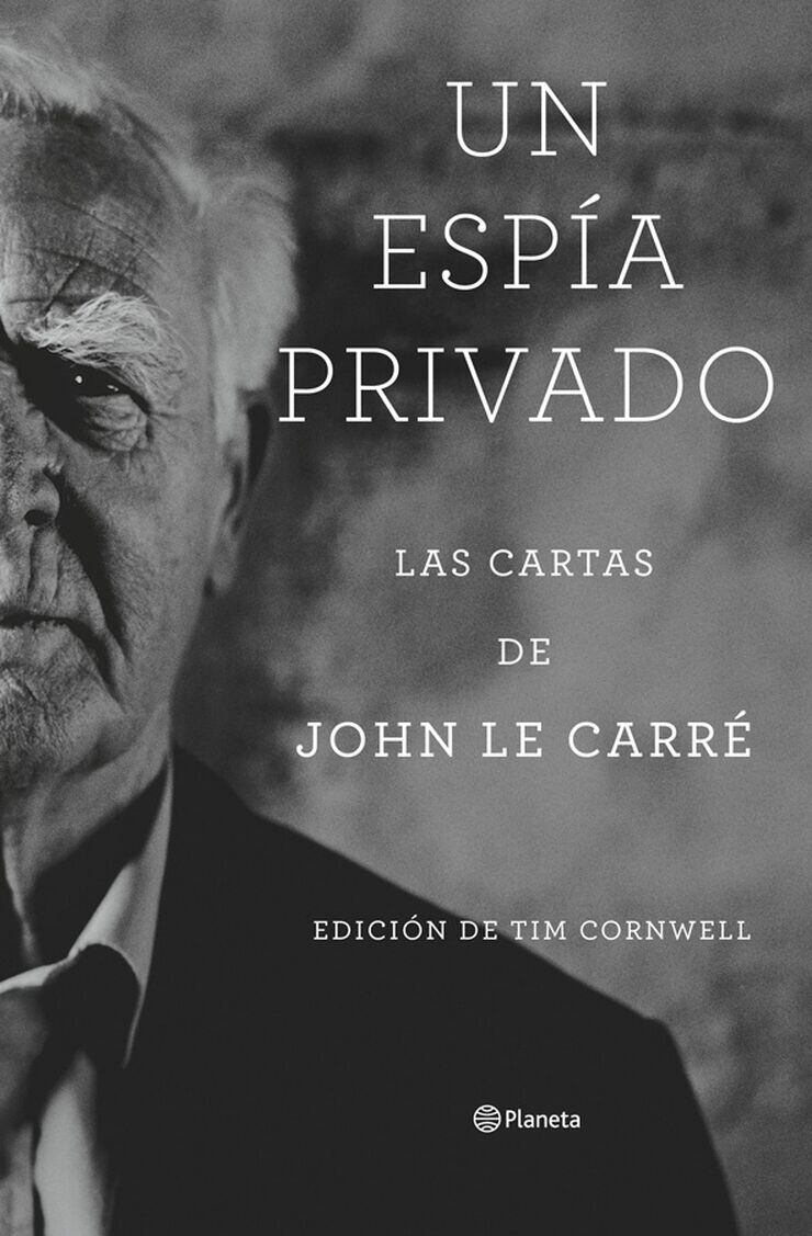 Portada de &#039;Un espía privado. Las cartas de John Le Carré&#039;