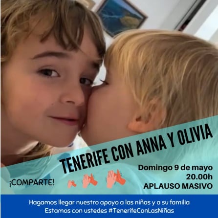 Bajo el lema &quot;Tenerife con Anna y Olivia&quot; se ha convocado un aplauso solidario ese domingo, 9 de mayo, como muestra de apoyo a la familia y a las niñas desaparecidas desde el martes 27 de abril