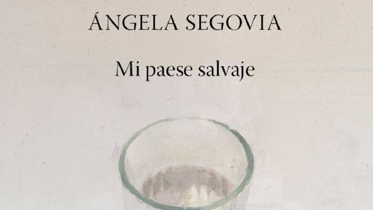 'Mi paese salvaje' de Ángela Segovia