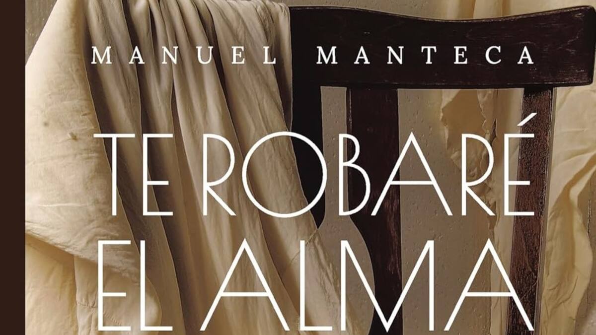 Manuel Manteca publica 'Te robaré el alma'